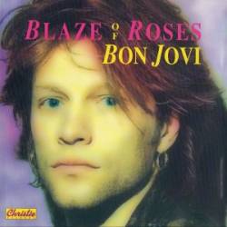 Bon Jovi : Blaze of Roses